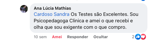 Comentário de Ana Lúcia Mathias: “Os testes são excelentes. Sou psicopedagoga clínica e amei o que recebi — e olha que sou exigente com o que compro.”