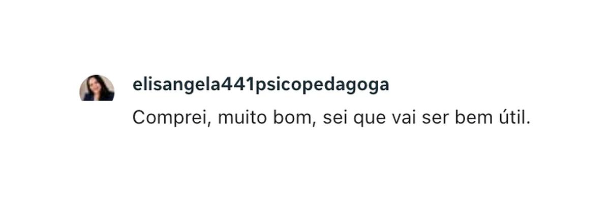 Comentário de elisangela441psicopedagoga no Instagram: “Comprei, muito bom, sei que vai ser bem útil.”