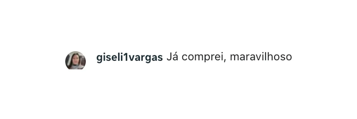 Comentário de giseli1vargas no Instagram: “Já comprei, maravilhoso”